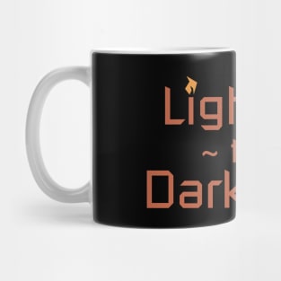 Light Up the Darkness Mug